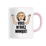 Mug Vous m'avez manqué 