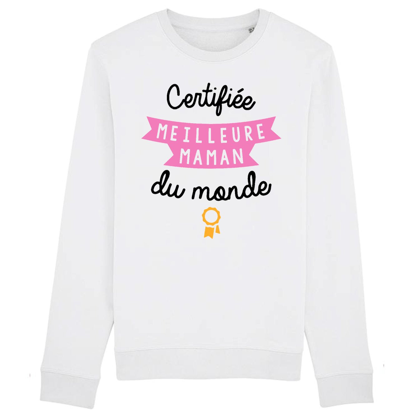 Sweat Adulte Certifiée meilleure maman du monde 