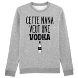 Sweat Adulte Cette nana veut un vodka 