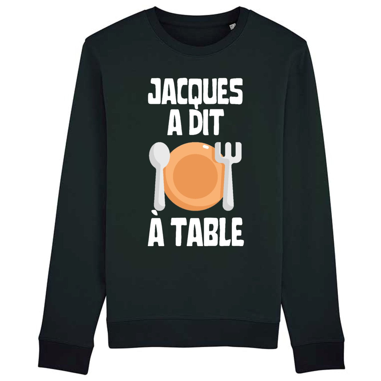 Sweat Adulte Jacques a dit à table 