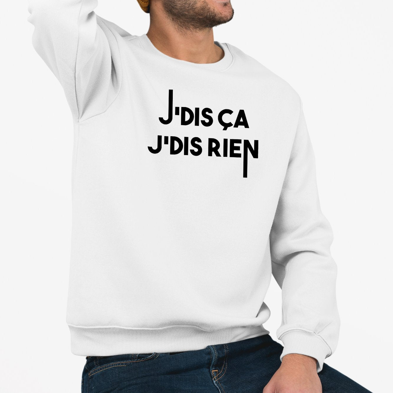 Sweat Adulte Je dis ça je dis rien Blanc