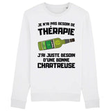 Sweat Adulte Je n'ai pas besoin de thérapie juste d'une chartreuse 