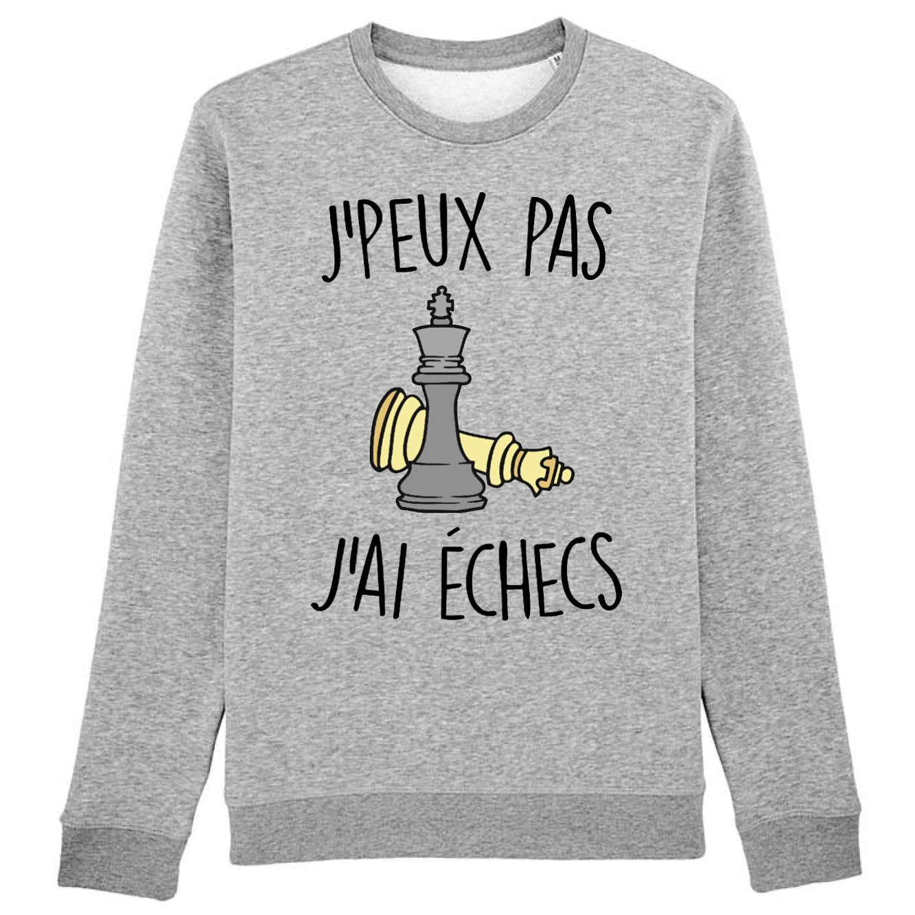 Sweat Adulte J'peux pas j'ai échecs 