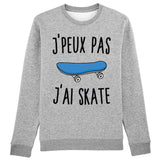 Sweat Adulte J'peux pas j'ai skate 