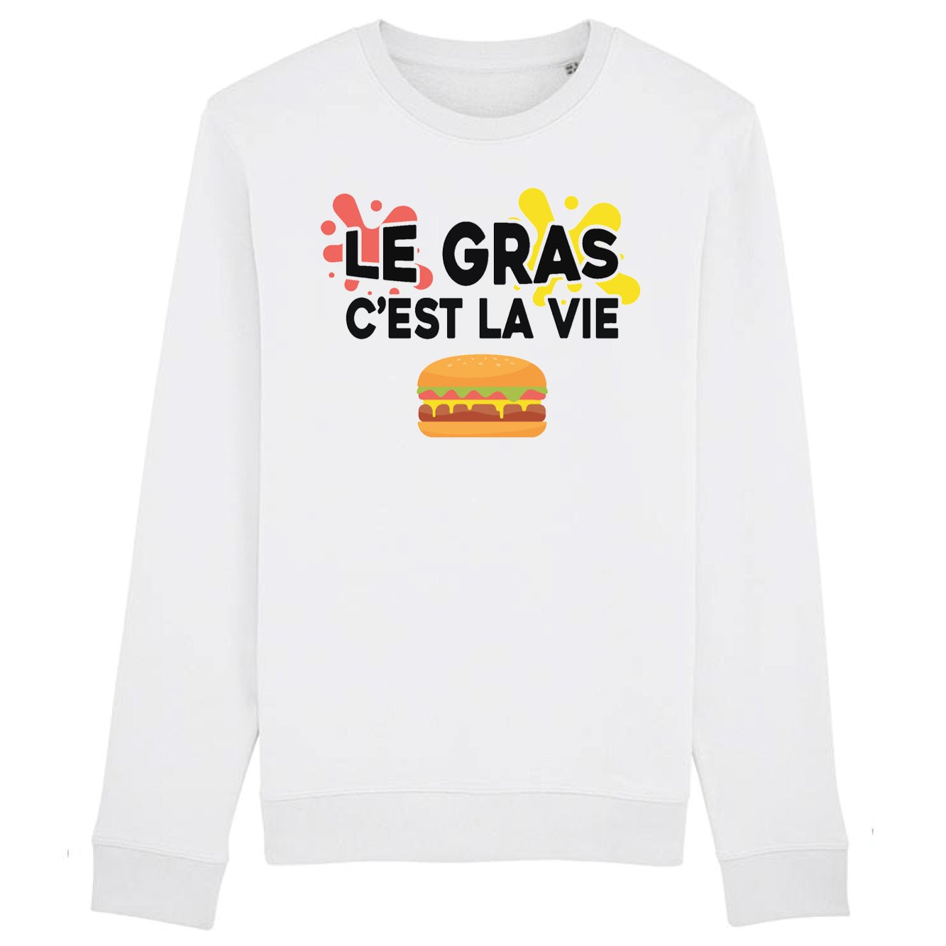 Sweat Adulte Le gras c'est la vie 