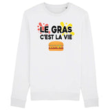 Sweat Adulte Le gras c'est la vie 