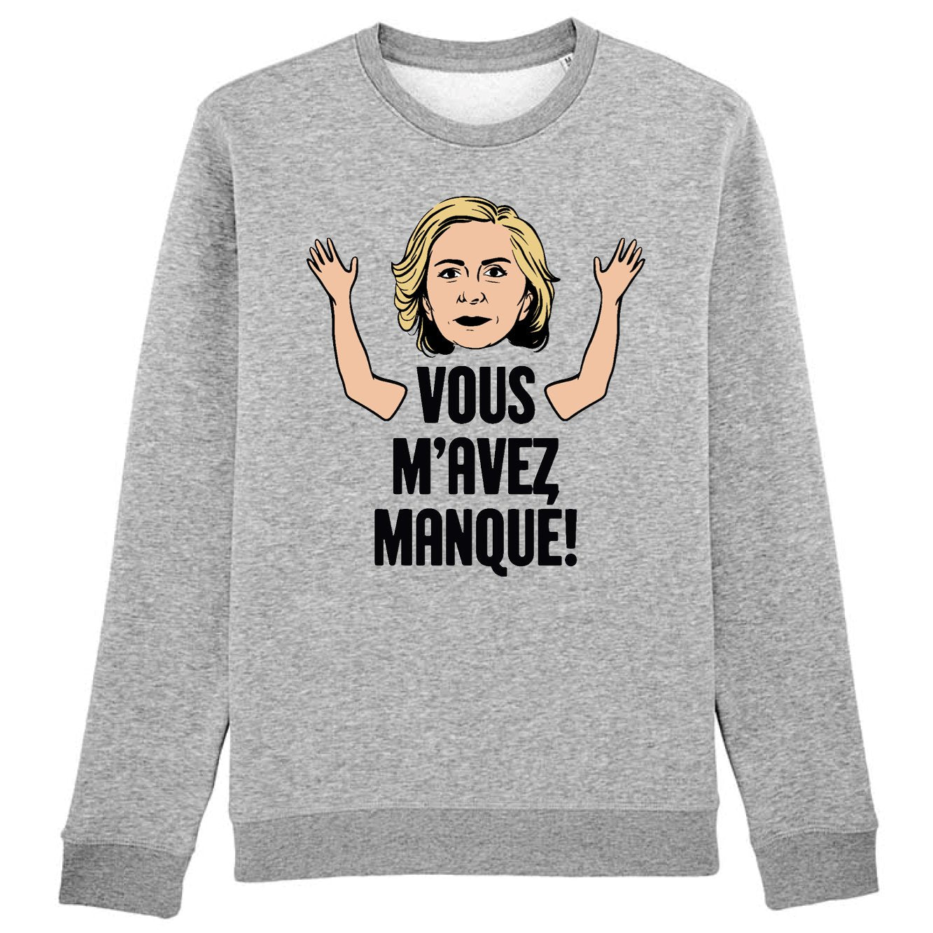 Sweat Adulte Vous m'avez manqué 