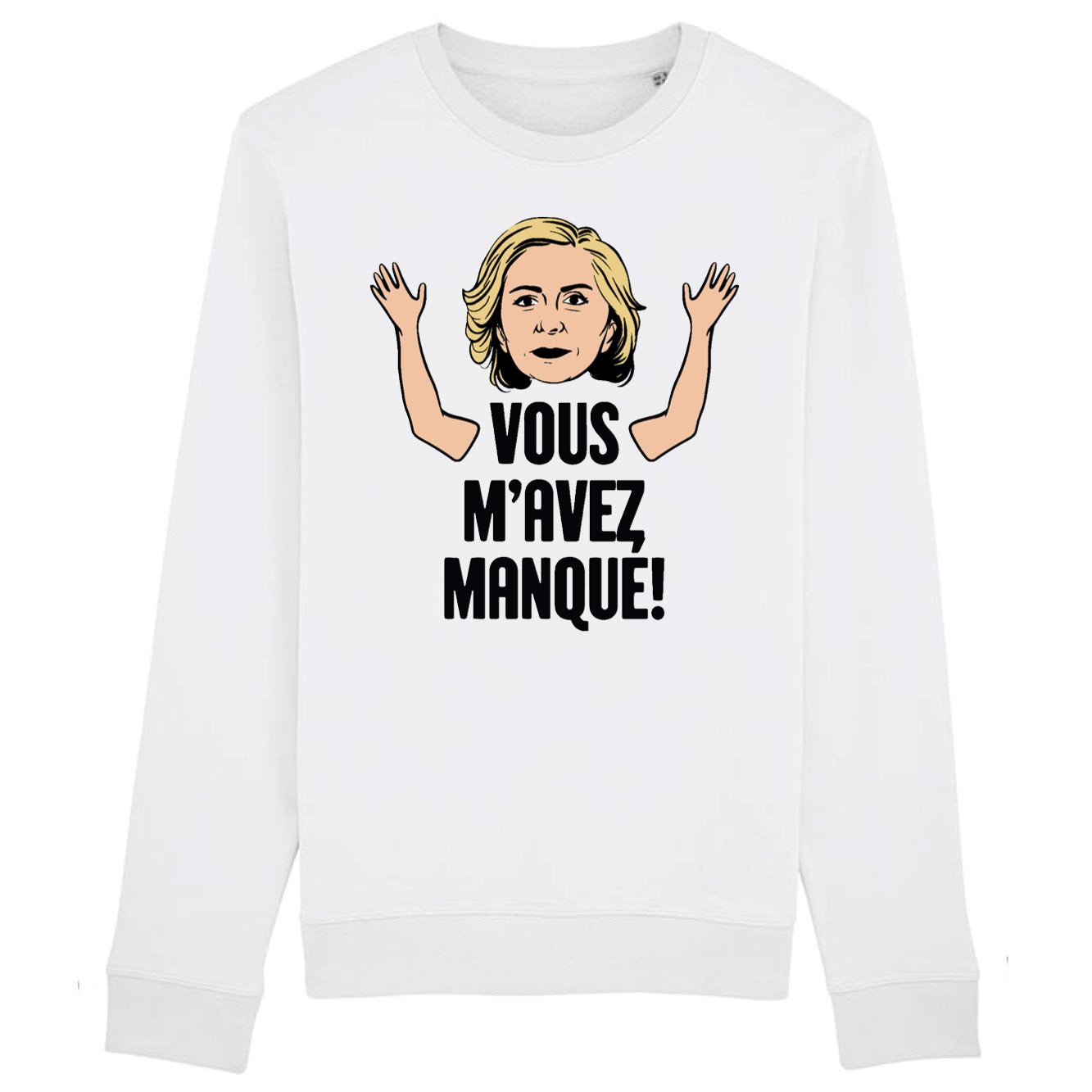 Sweat Adulte Vous m'avez manqué 