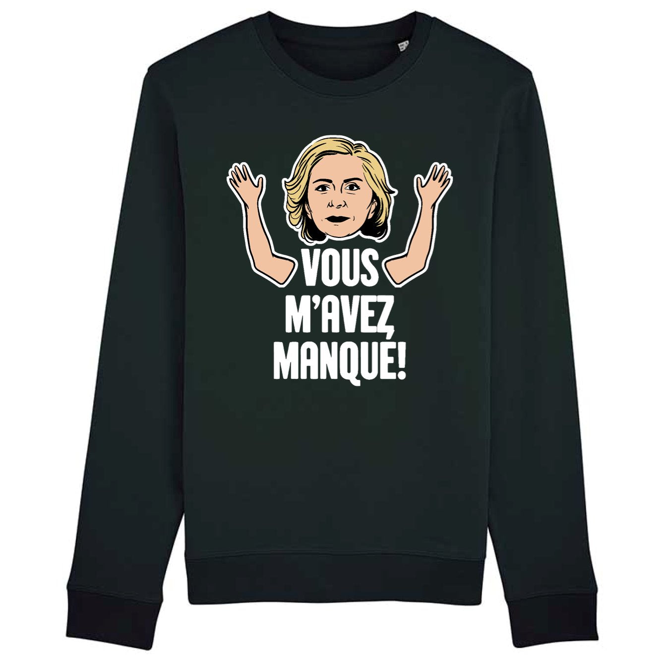 Sweat Adulte Vous m'avez manqué 