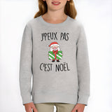 Sweat Enfant J'peux pas c'est Noël Gris