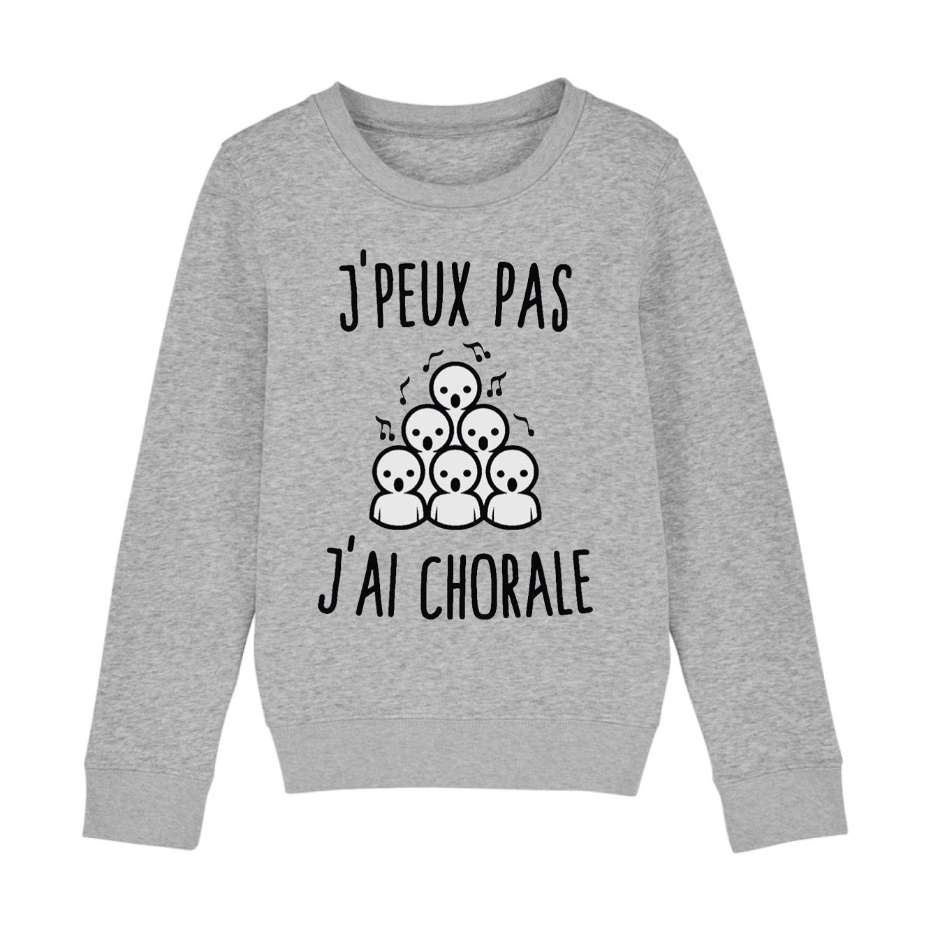 Sweat Enfant J'peux pas j'ai chorale 