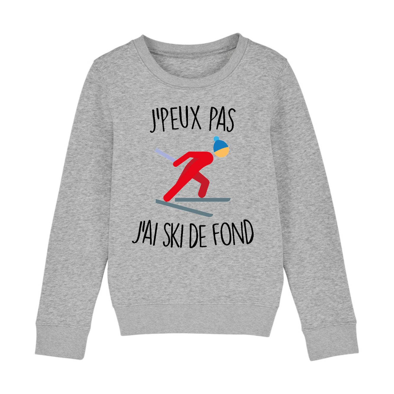 Sweat Enfant J'peux pas j'ai ski de fond 