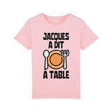 T-Shirt Enfant Jacques a dit à table 