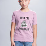 T-Shirt Enfant J'peux pas j'ai chorale Rose