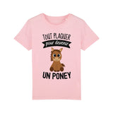 T-Shirt Enfant Tout plaquer pour devenir un poney 