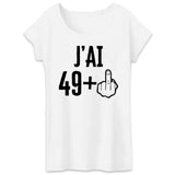 T-Shirt Femme J'ai 50 ans 49 + 1 