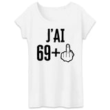 T-Shirt Femme J'ai 70 ans 69 + 1 