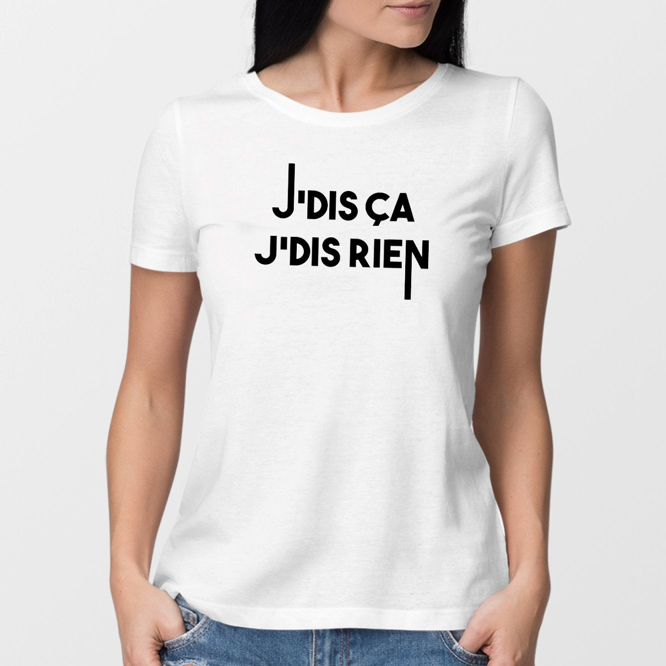 T-Shirt Femme Je dis ça je dis rien Blanc