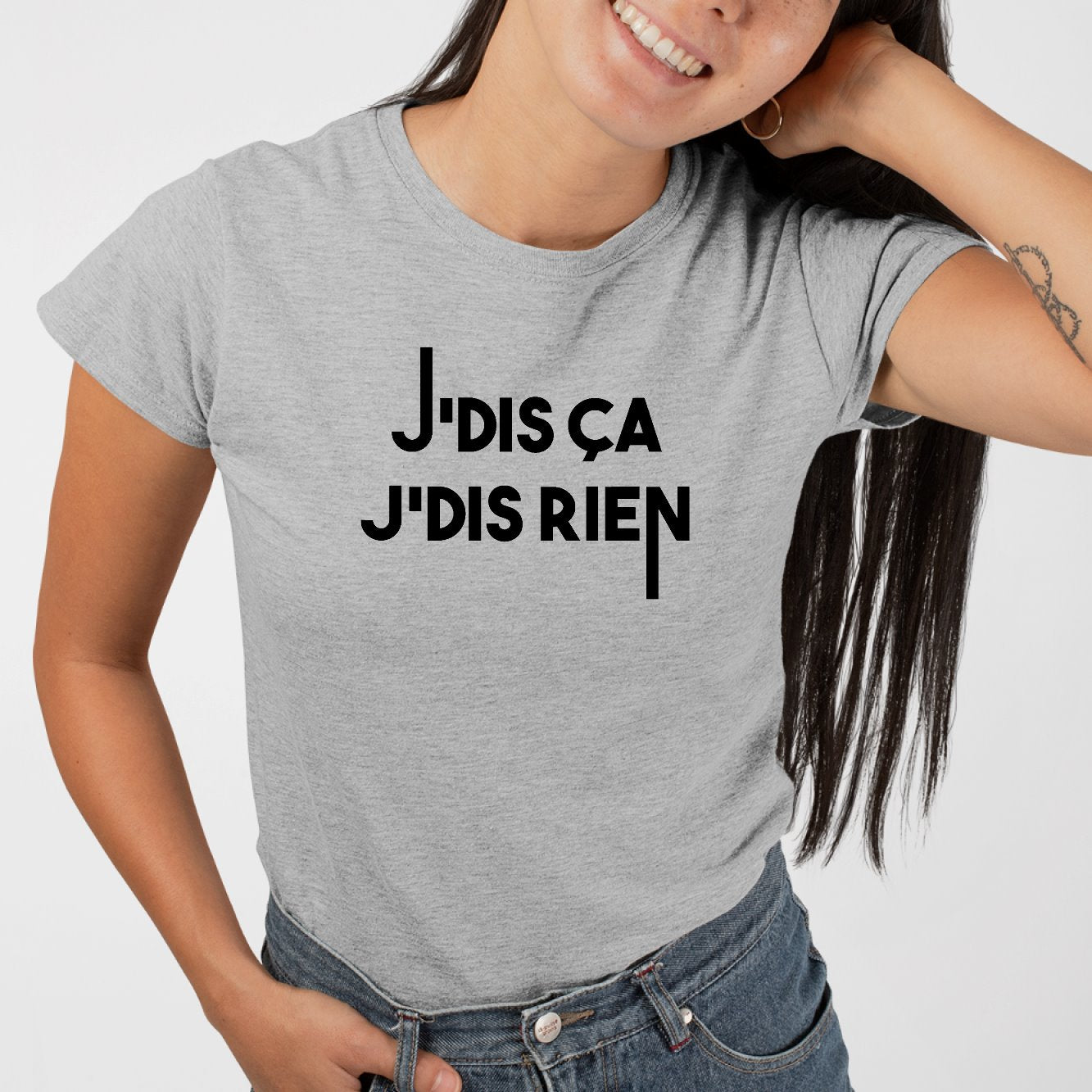 T-Shirt Femme Je dis ça je dis rien Gris