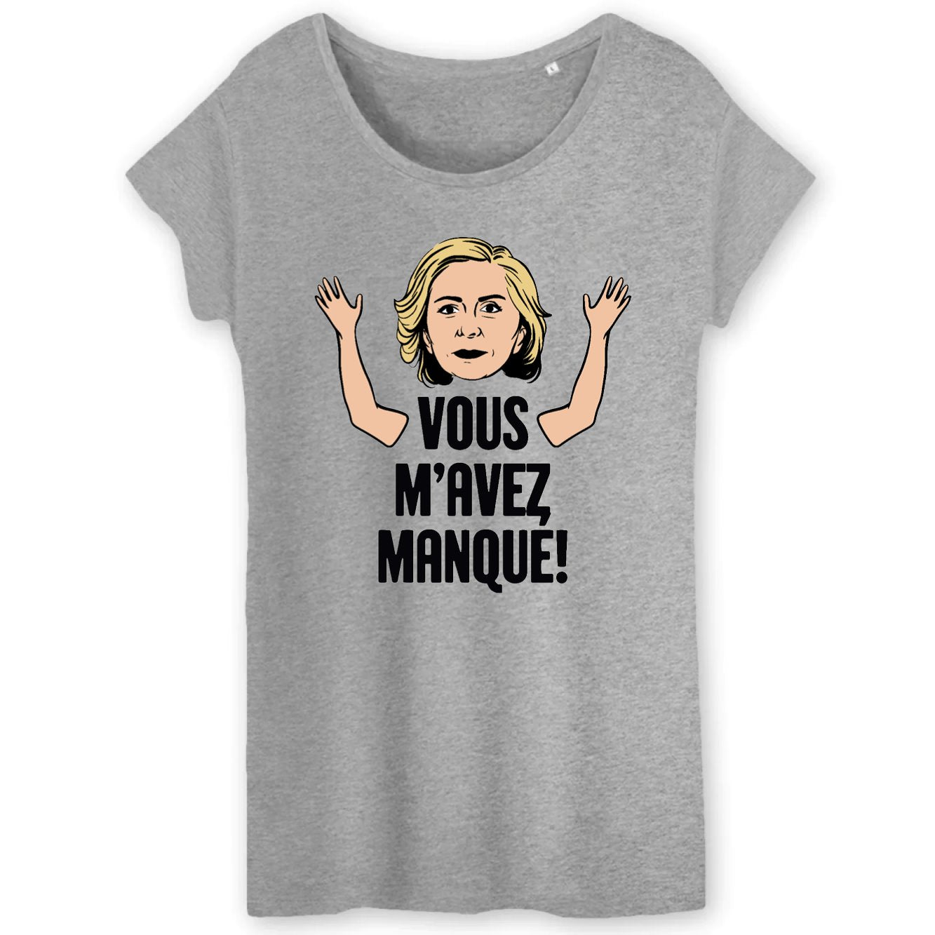 T-Shirt Femme Vous m'avez manqué 