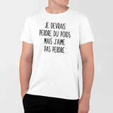 T-Shirt Homme Je devrais perdre du poids mais j'aime pas perdre Blanc