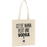 Tote bag Cette nana veut un vodka 