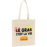 Tote bag Le gras c'est la vie 