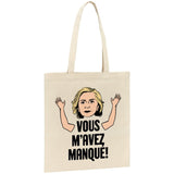 Tote bag Vous m'avez manqué 