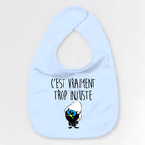 Bavoir Bébé C'est vraiment trop injuste Bleu