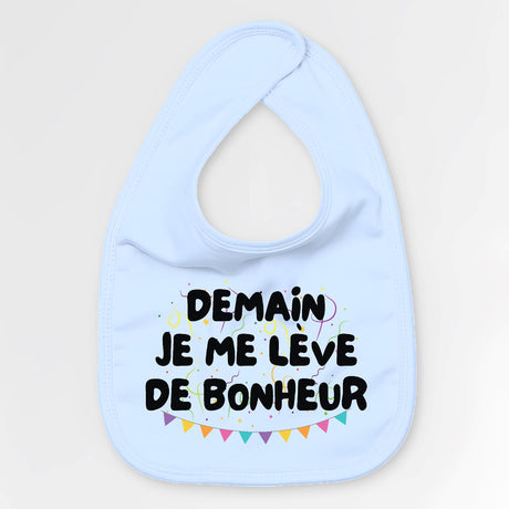 Bavoir Bébé Demain je me lève de bonheur Bleu