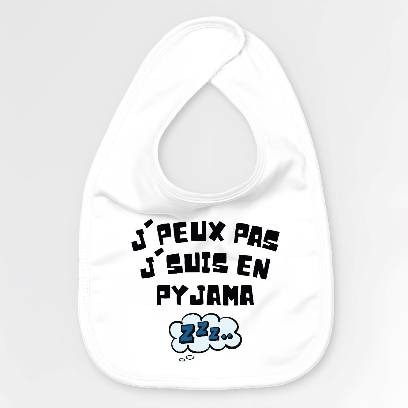 Bavoir Bébé J'peux pas j'suis en pyjama Blanc