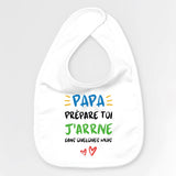 Bavoir Bébé Papa prépare toi j'arrive Blanc