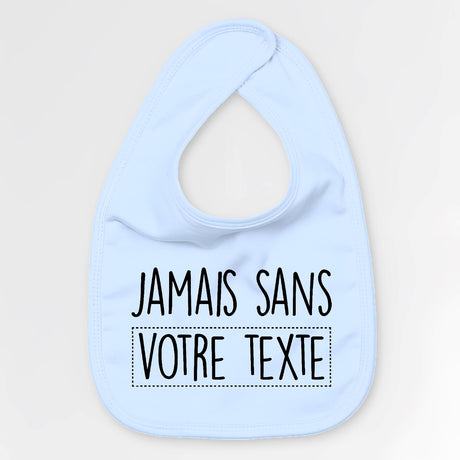 Bavoir Bébé Personnalisé Jamais sans "votre texte" Bleu