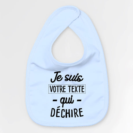 Bavoir Bébé Personnalisé Je suis "votre texte" qui déchire Bleu