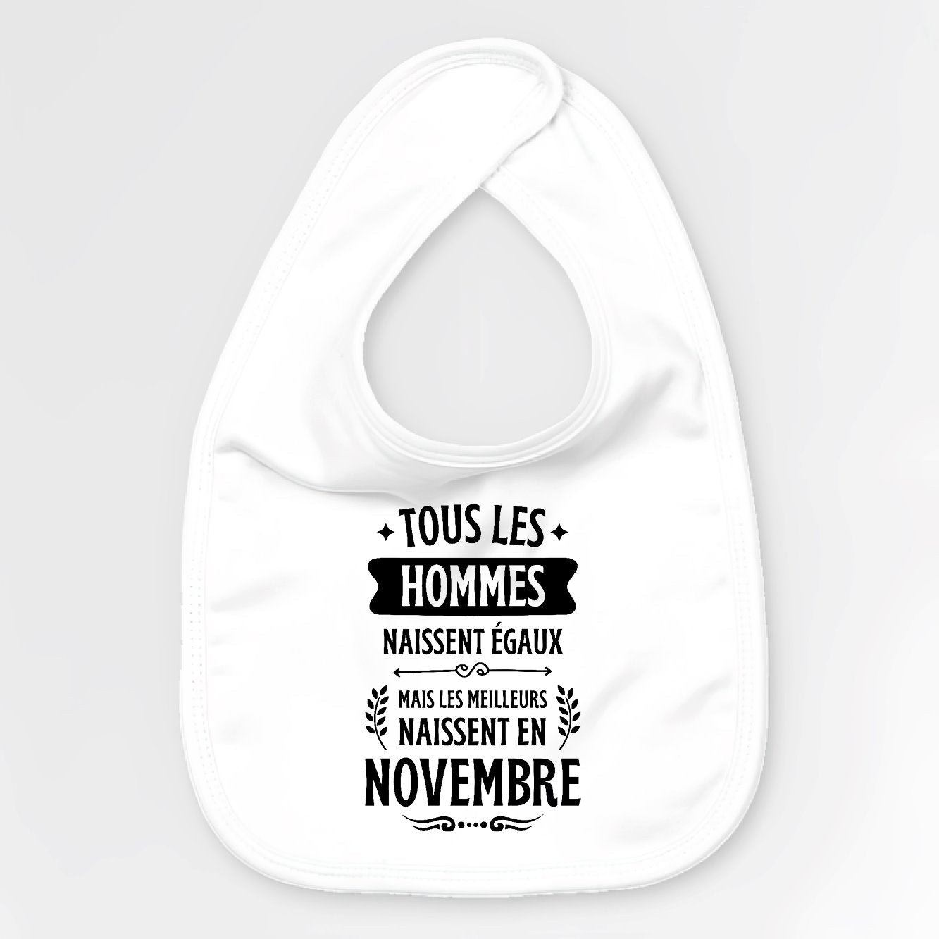 Bavoir Bébé Tous les hommes naissent égaux les meilleurs en novembre Blanc