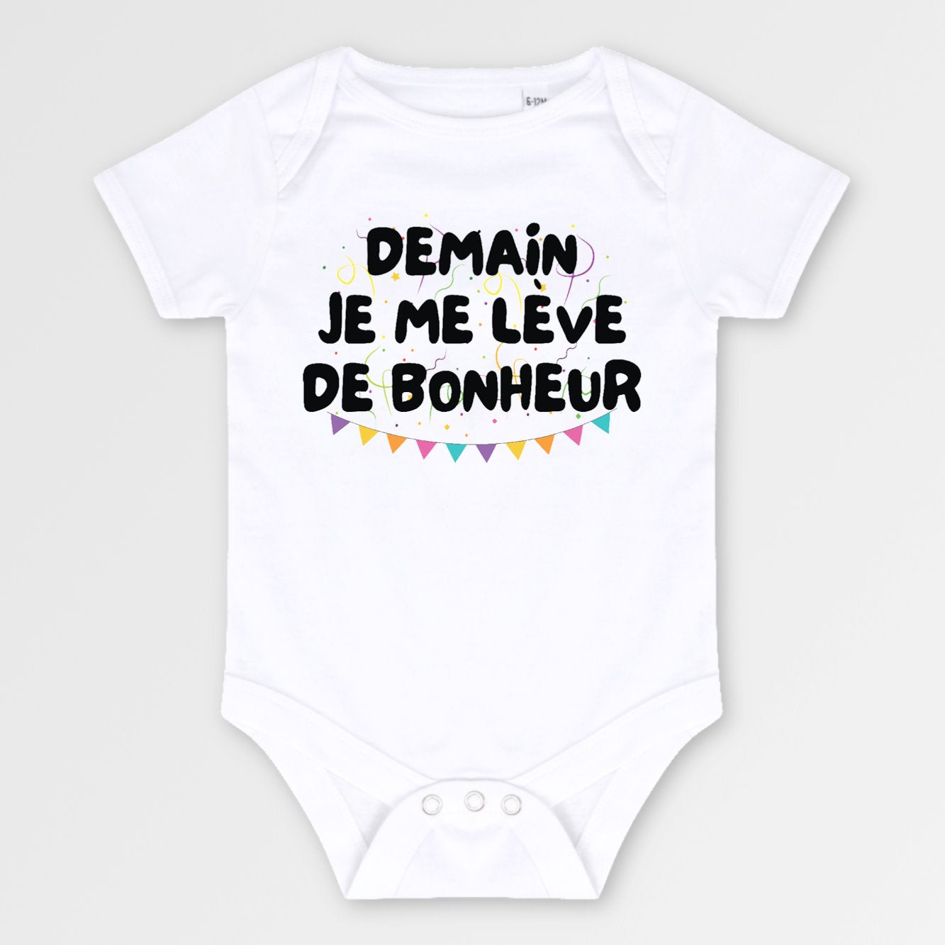 Body Bébé Demain je me lève de bonheur Blanc