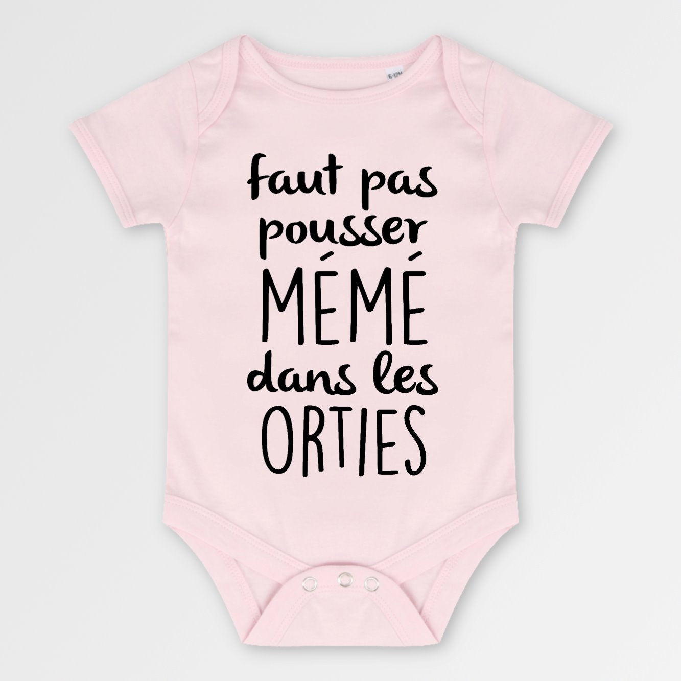 Body Bébé Faut pas pousser mémé dans les orties Rose