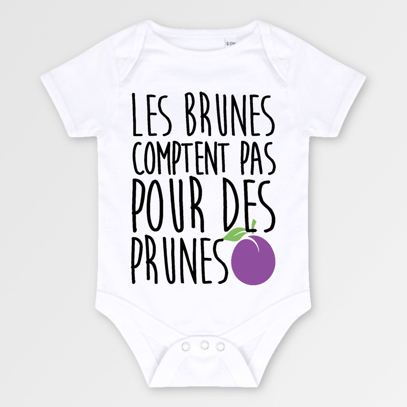 Body Bébé Les brunes comptent pas pour des prunes Blanc