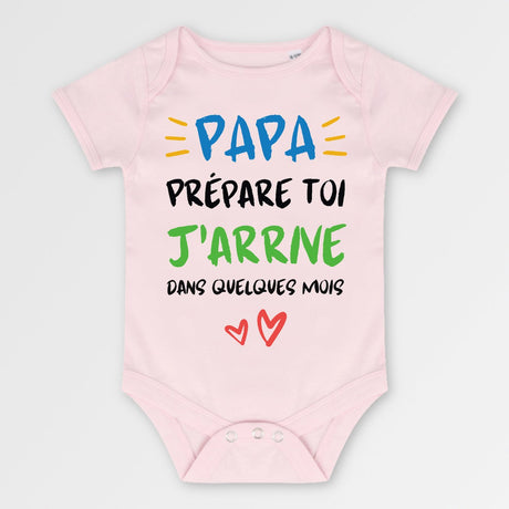 Body Bébé Papa prépare toi j'arrive Rose