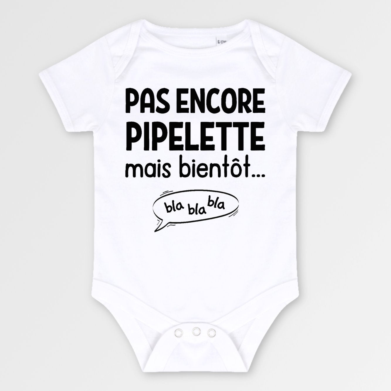 Body Bébé Pas encore pipelette mais bientôt Blanc