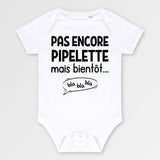 Body Bébé Pas encore pipelette mais bientôt Blanc
