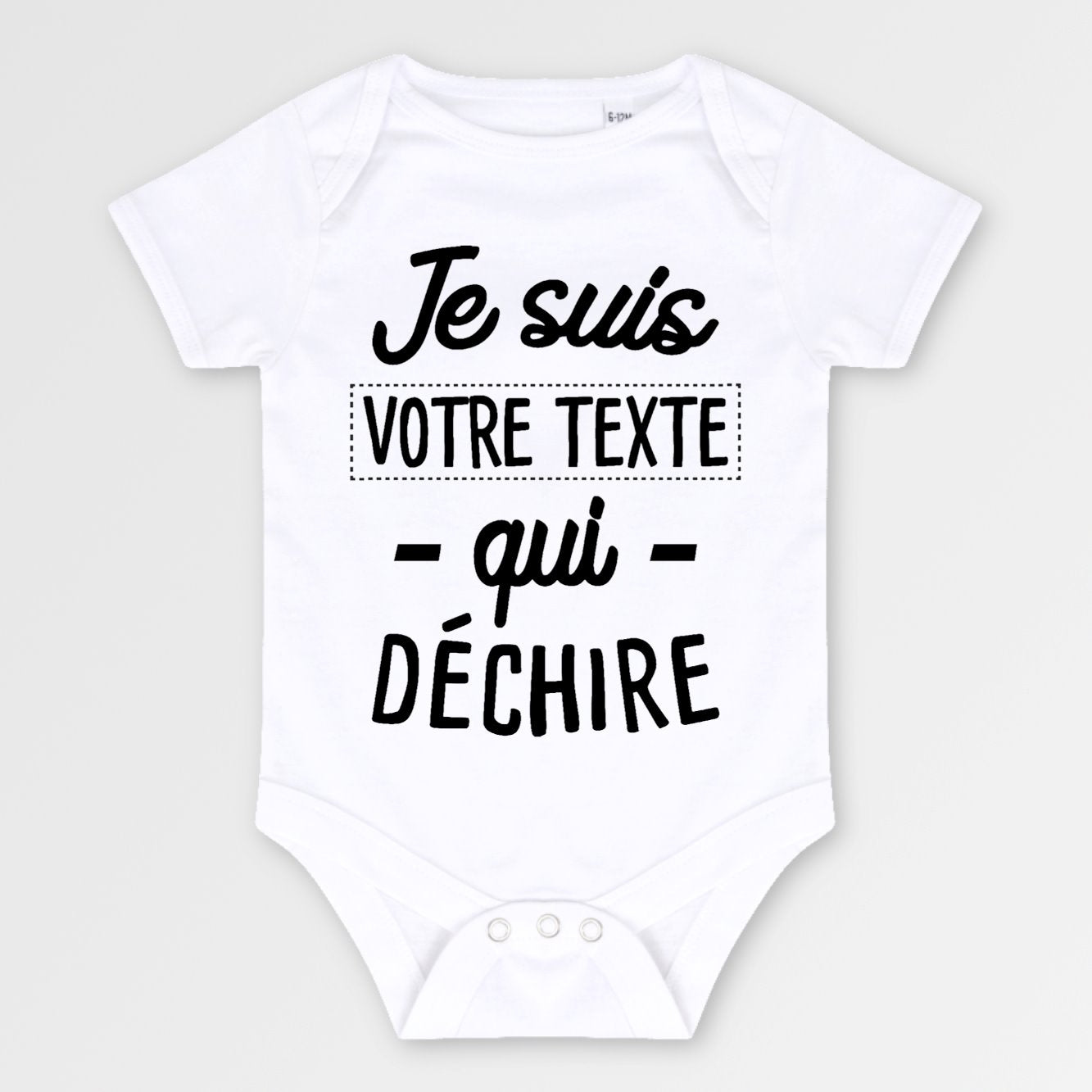 Body Bébé Personnalisé Je suis "votre texte" qui déchire Blanc