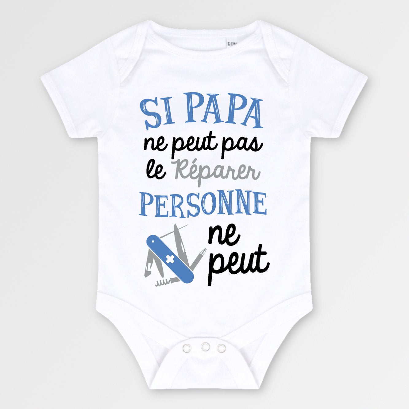 Body Bébé Si papa ne peut pas pas le réparer Blanc