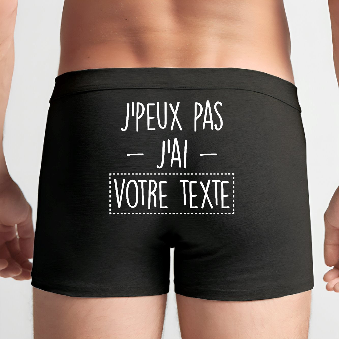 Boxer Homme Personnalisé J'peux pas j'ai "votre texte" Noir