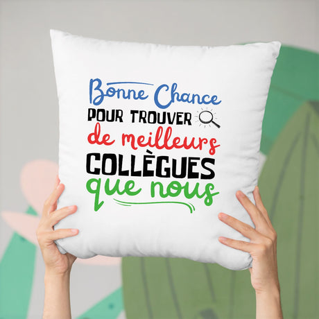 Coussin Bonne chance pour trouver de meilleurs collègues Blanc