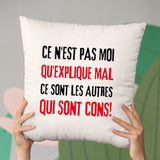 Coussin Ce n'est pas moi qui explique mal Beige