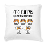 Coussin Ce que je fais durant mon temps libre Jeux vidéo 