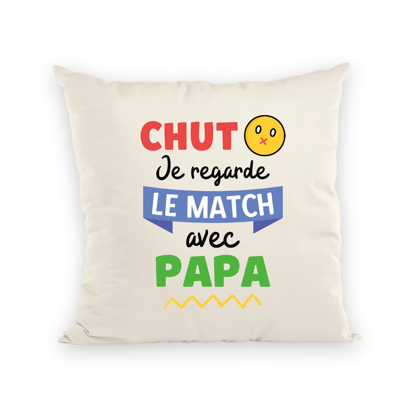 Coussin Chut je regarde le match avec papa 