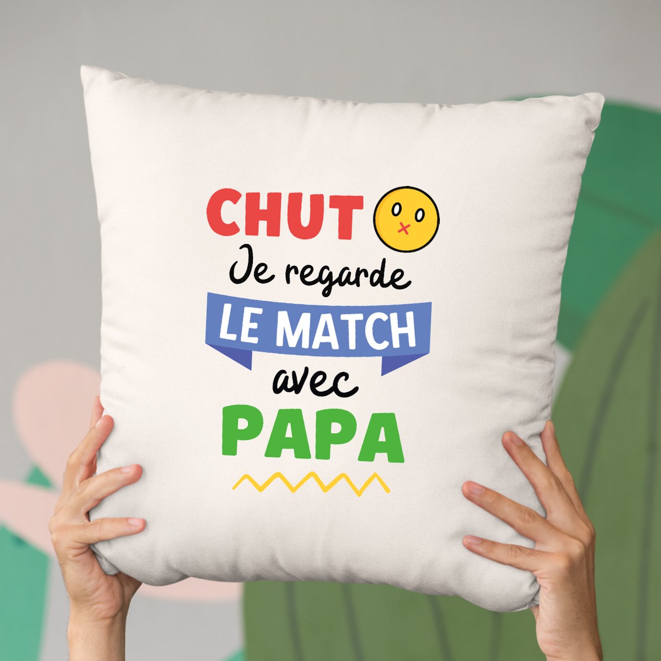 Coussin Chut je regarde le match avec papa Beige