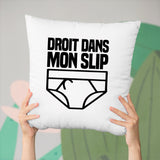 Coussin Droit dans mon slip Blanc